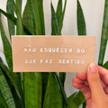 Plaquinha Decorativa - Não esquecer do que faz sentido