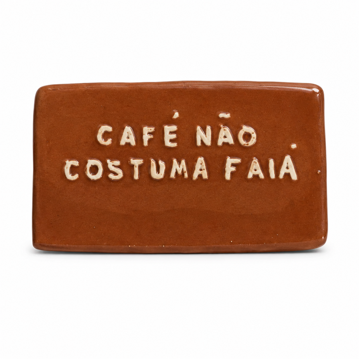 Plaquinha decorativa - Café não costuma faiá