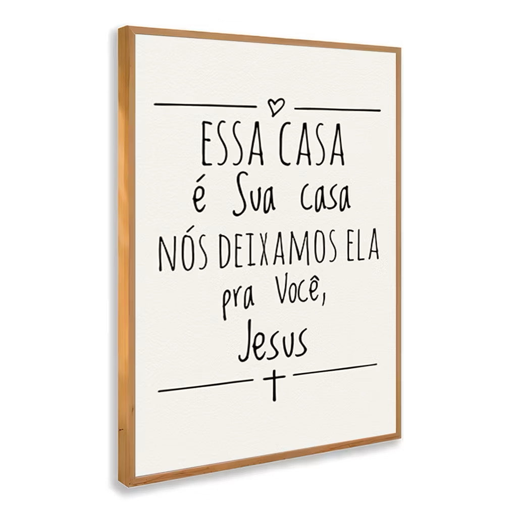 Quadro Essa Casa é Sua Casa