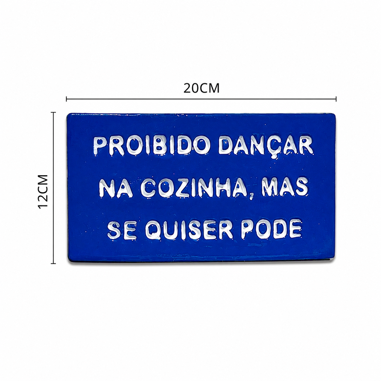 Plaquinha Decorativa - Proibido Dançar na cozinha, mas se quiser pode