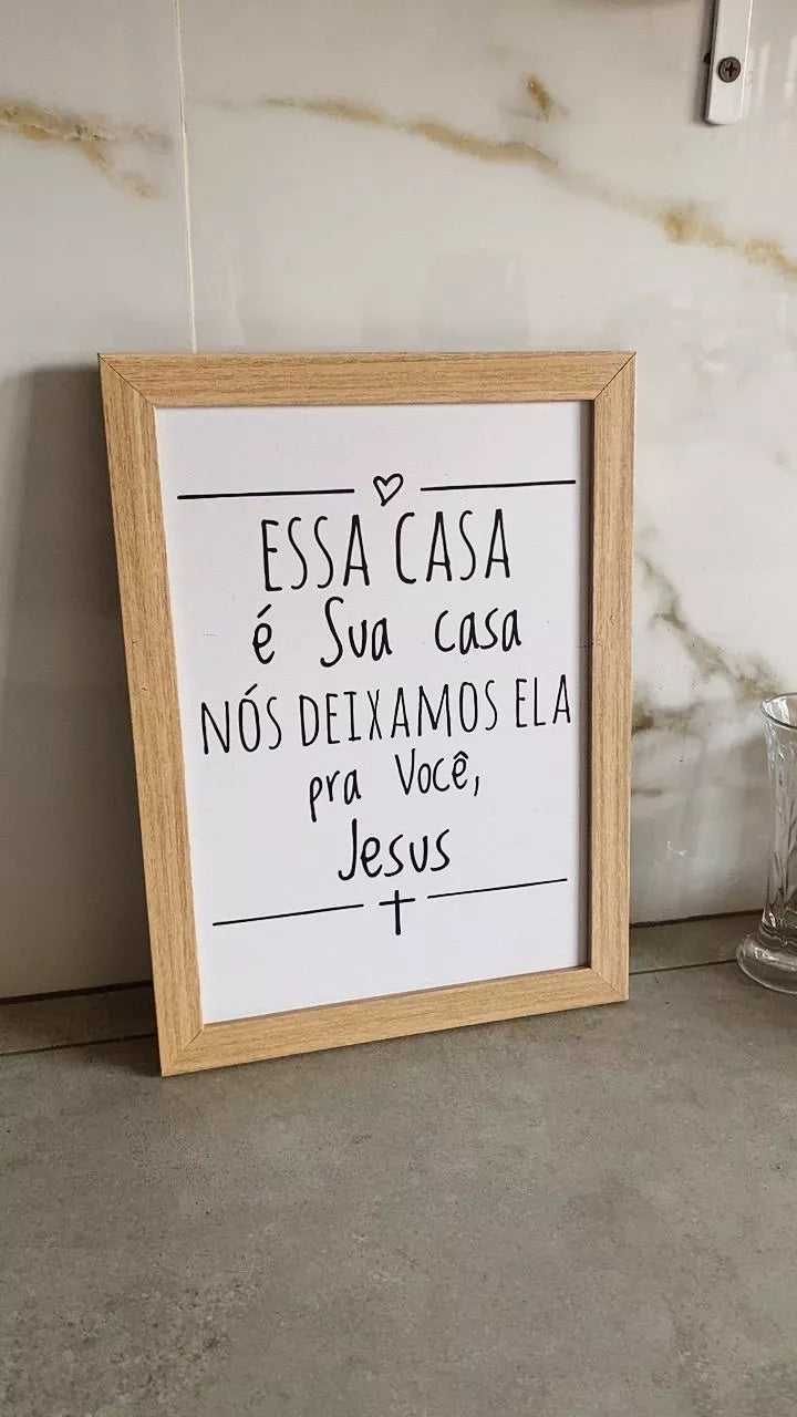 Quadro Essa Casa é Sua Casa